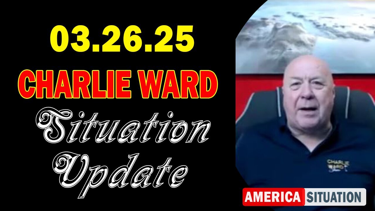 Charlie Ward Situation Update Mar 26: "Charlie Ward Daily News With Charlie Ward & Paul Brooker"