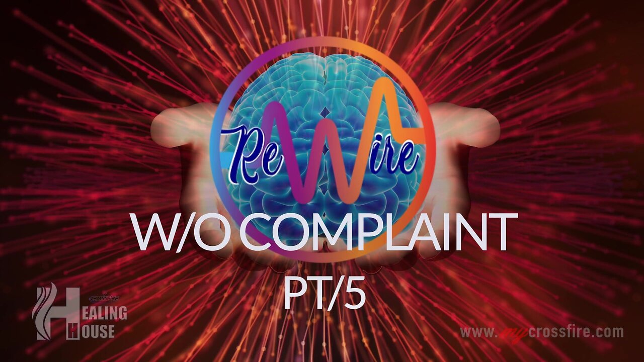 Rewire By The Holy Who? Part 5 | Crossfire Healing House