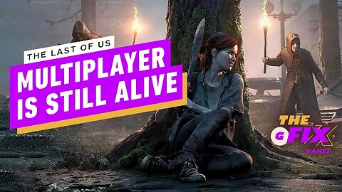 Naughty Dog Reveals More From Upcoming Last Of Us Multiplayer Game - IGN Da