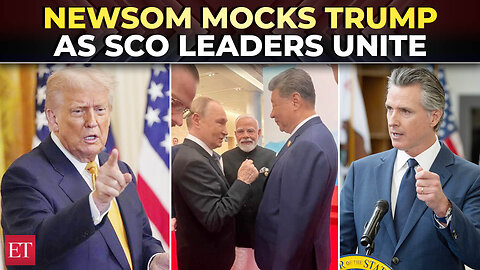 Have no fear’: Newsom mocks Trump as Modi, Xi, Putin share rare camaraderie at SCO summit