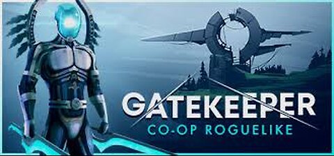 Gatekeeper: First Time Playing This Roguelike Co-op Game. Time to See if This is Worth it for All!!