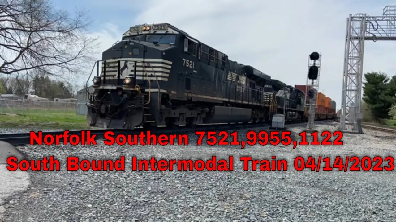 Norfolk Southern 7521,9955,1122 South Bound Intermodal Train 04/14/2023