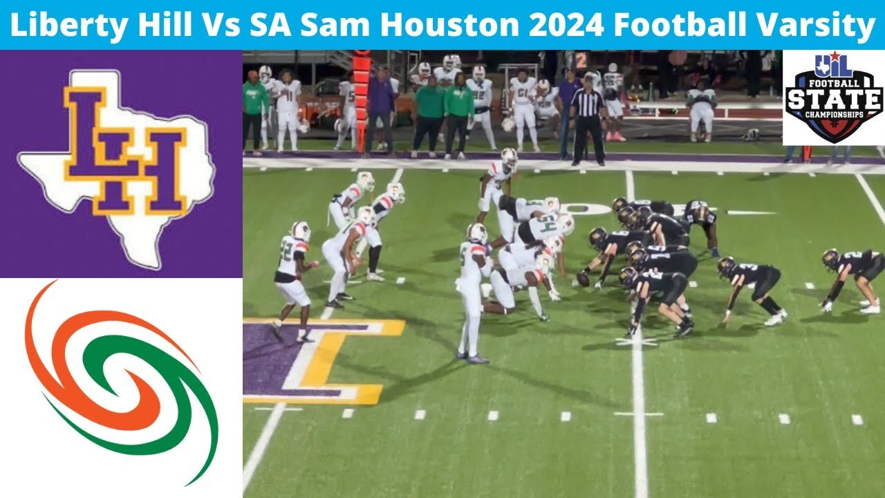 Liberty Hill Vs SA Sam Houston 2024 Varsity Football Bi District Playoffs