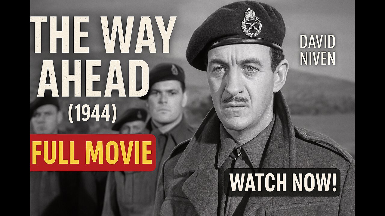 The Way Ahead (1944) | WWII British Army Drama | Full Movie in HD