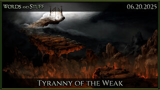 Tyranny of the Weak | Words and Stuff