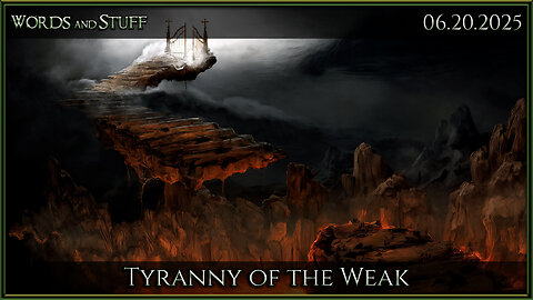 Tyranny of the Weak | Words and Stuff