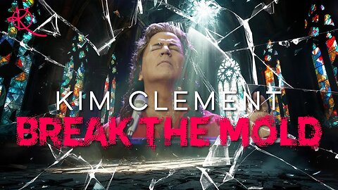Kim Clement: Break The Mold