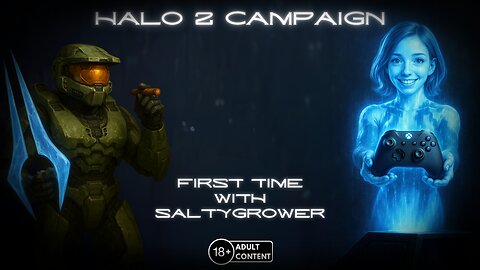Halo 2 Campaign With SaltyGrower The Noob