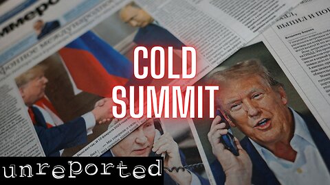 Unreported 160: Alaska Summit Looms, Gaza City Occupation Approved, and More