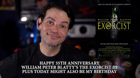 Happy 35th Anniversary William Peter Blatty's The Exorcist III ! Plus It Might Be My Birthday