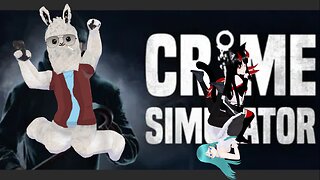 Crime Simulator - w/ Shmah Blue, and Mowz