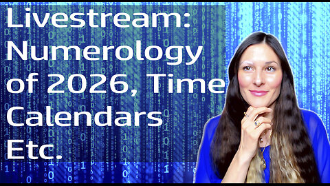 First livestream of 2026! Actual New Year(s), calendar changes, time and more!