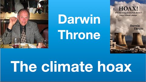 Darwin Throne: “HOAX! why burning fossil fuels doesn’t cause climate change” | Tom Nelson Pod #305