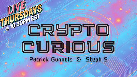 Crypto Curious - Pat is Solo Today!