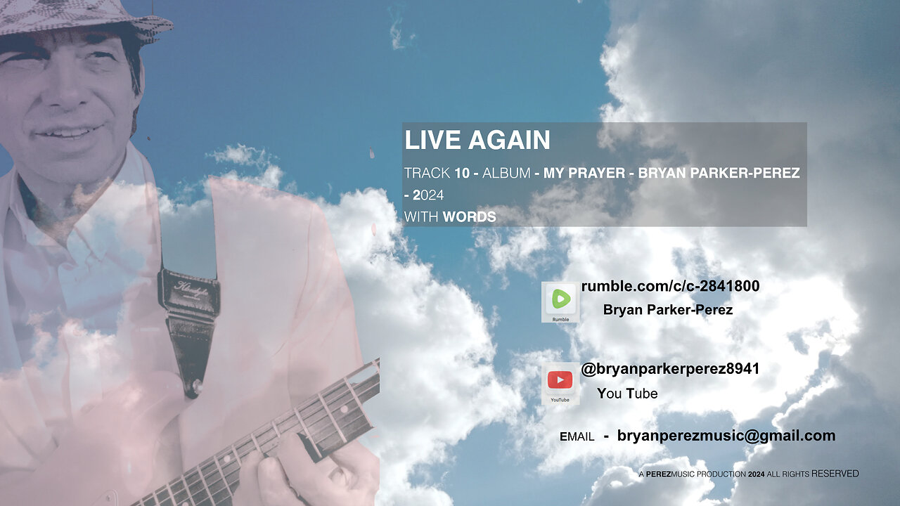 LIVE AGAIN - BRYAN PARKER-PEREZ 2024 (with words)