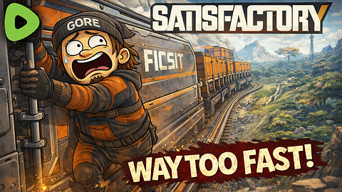 ⚙ 🚆📦 FICSIT INCIDENT REPORT: TRAIN GO FAST, HUMAN GO NO