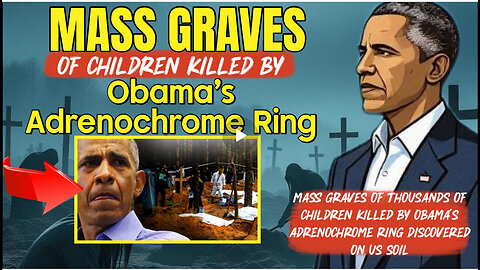 The Awake Nation 09.05.2025 Mass Graves Of Children Killed By Obama's Adrenochrome Ring