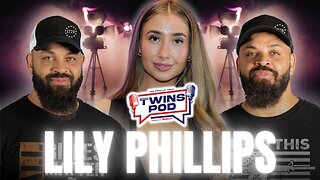 Viral UK "Creator" Lily Philips Comes To Las Vegas... | Twins Pod - Episode 56 - Lily Philips