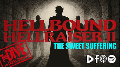 HELLBOUND: HELLRAISER - The Sweet Suffering