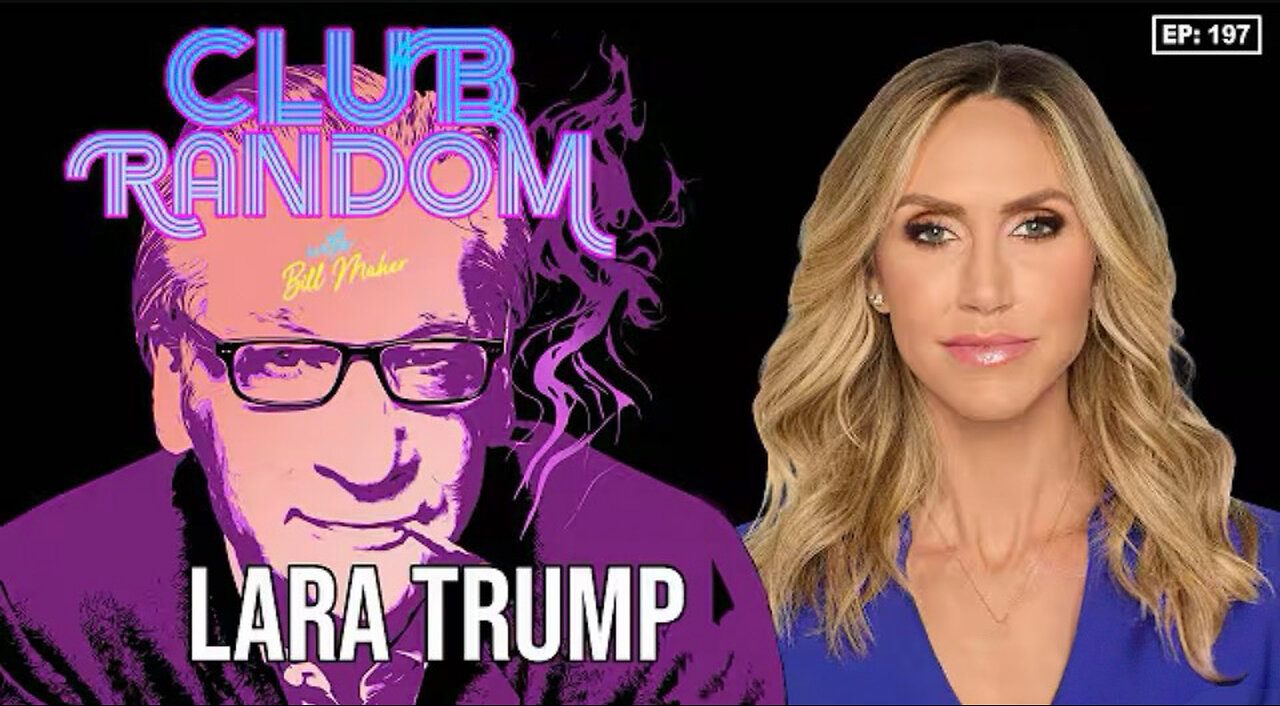 Lara Trump | Club Random with Bill Maher