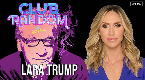 Lara Trump | Club Random with Bill Maher
