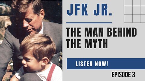 JFK Jr: The Man Behind The Myth Ep. 3 -- "Is Daddy There?"