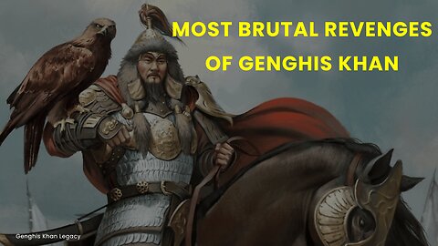 Most Brutal Revenges of Genghis Khan in history