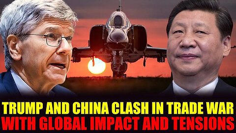 Jeffrey Sachs: Trump Escalates Trade War as China Conflict Grows