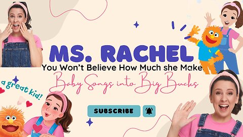Ms. Rachel’s $10M Empire from Nursery Rhymes!