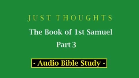 Just Thoughts - The Book of 1st Samuel Part 3 (2013) Retro
