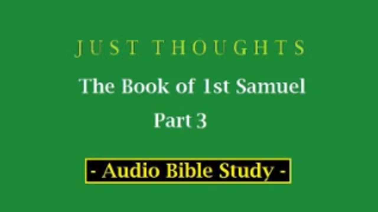 Just Thoughts - The Book of 1st Samuel Part 3 (2013) Retro
