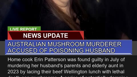 Australian Mushroom Murderer Accused of Poisoning