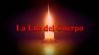 "La Luz del Cuerpo" Lucas 11: 33_36_ Devocional