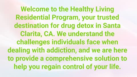 Healthy Living Residential Program - Best Drug Detox Center in Santa Clarita, CA