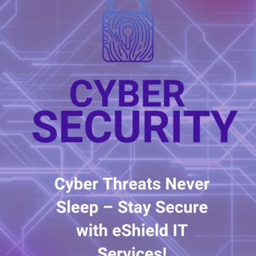Cyber Threats Never Sleep – Stay Secure with eShield IT Services!