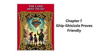 "The Land Above the Sky" - Audio Book - Chapter 7