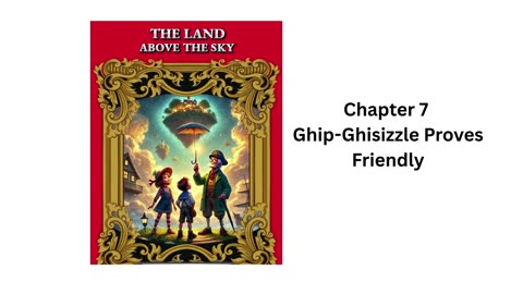 "The Land Above the Sky" - Audio Book - Chapter 7