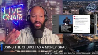The Arrington Gavin Show "USING THE CHURCH AS A MONEY GRAB!"