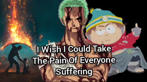 I Wish I Could Take All The Pain Everyone Suffers