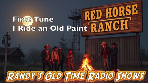 Red Horse Ranch 35-xx-xx (02) First Tune - I Ride an Old Paint