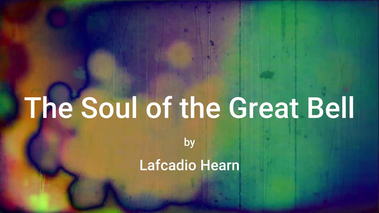 The Soul of the Great Bell (audio short story)