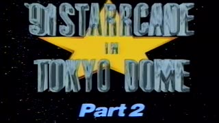 (1991.03.21) NJPW Starrcade in Tokyo Dome, Part 2 Opening