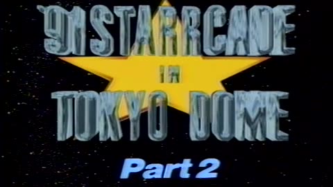 (1991.03.21) NJPW Starrcade in Tokyo Dome, Part 2 Opening