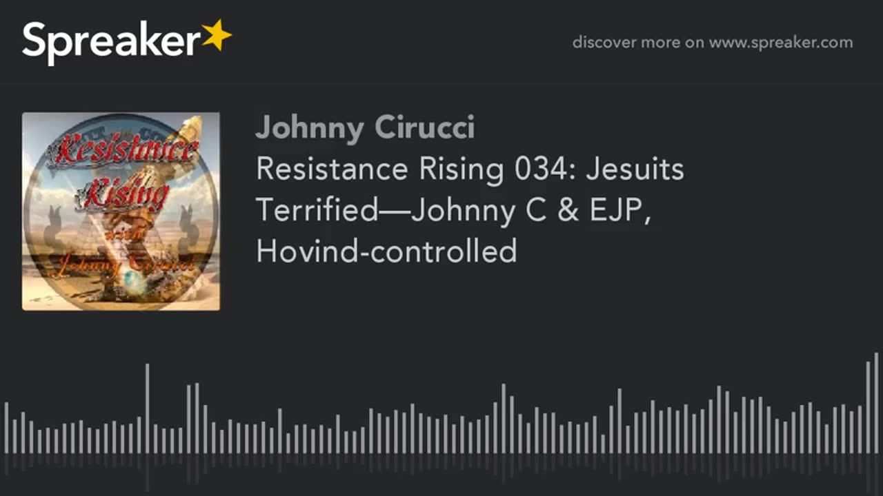 Resistance Rising 034 Jesuits Terrified