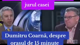 Dumitru Coarna despre orasele de 15 minute si confiscarea proprietatilor