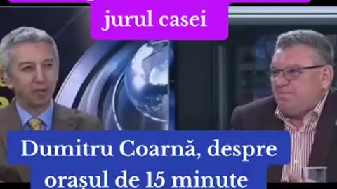 Dumitru Coarna despre orasele de 15 minute si confiscarea proprietatilor