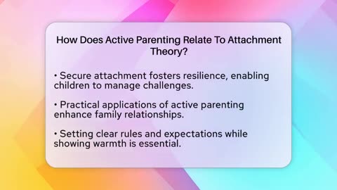 How Does Active Parenting Relate To Attachment Theory_ - Better Family Relationships