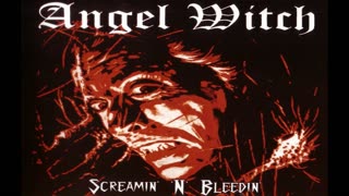 Angel Witch - Screamin' 'N' Bleedin'