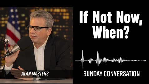 “If Not Now, When?” | Sunday Conversation 9/21/2025