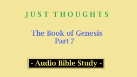 Just Thoughts - The Book of Genesis Part 7 (2013) Retro